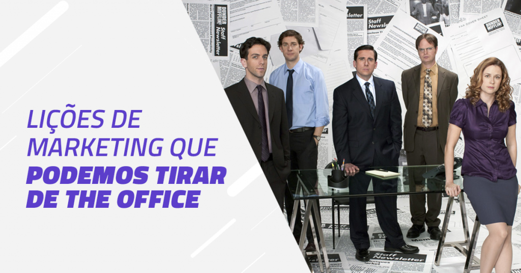 Lições de Marketing que podemos tirar de The Office
