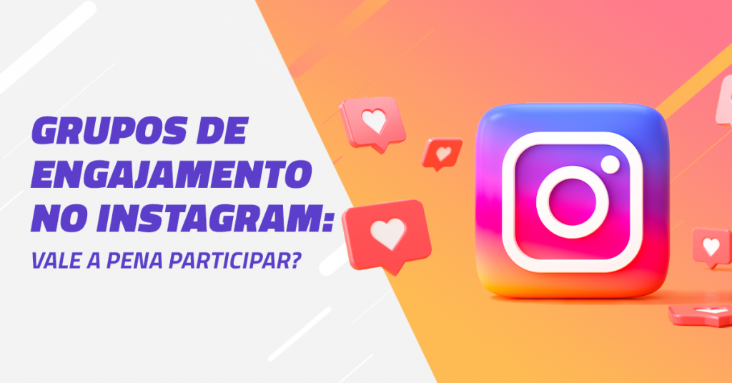 Grupos de engajamento no Instagram: vale a pena participar?