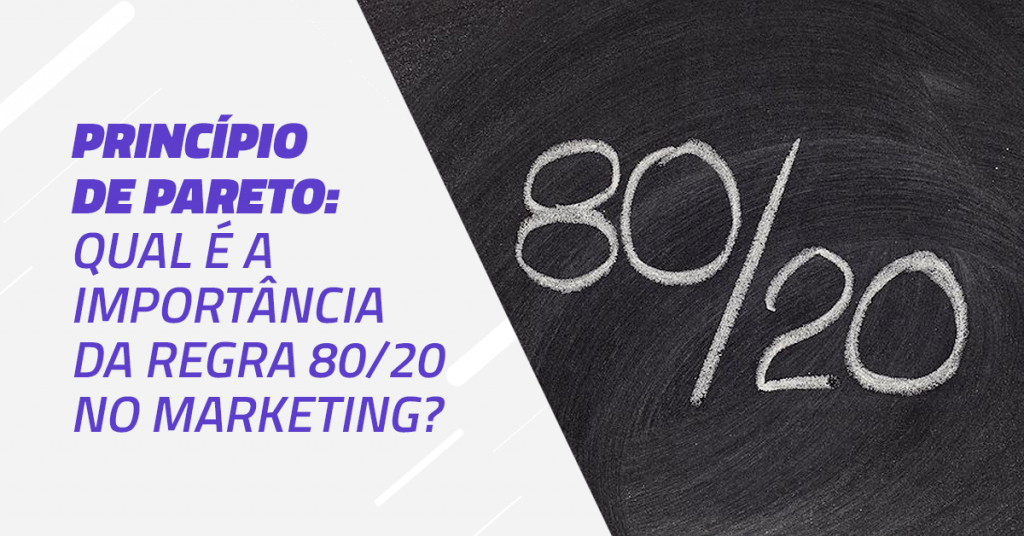 Princípio de Pareto e regra 80/20 no Marketing