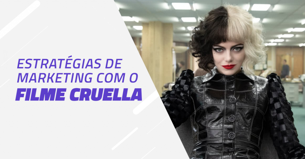 Estratégias de Marketing com o filme Cruella