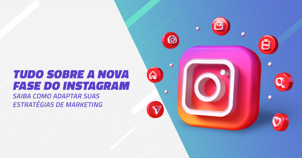 Tudo sobre a nova fase do Instagram