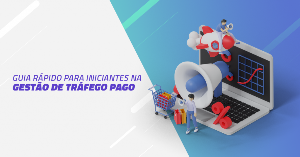 Gestão de tráfego pago: guia rápido para iniciantes
