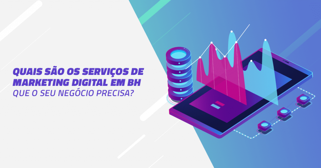 Marketing Digital em BH: conheça os serviços essenciais