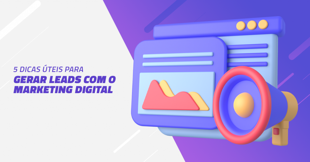 5_dicas_úteis_para_gerar_leads_com_o_marketing_digital