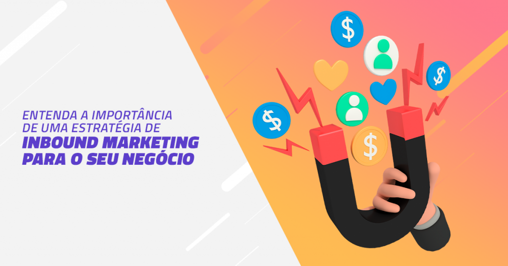 Entenda_a_Importância_de_uma_estratégia_de_inbound_marketing_para_o_seu_negócio