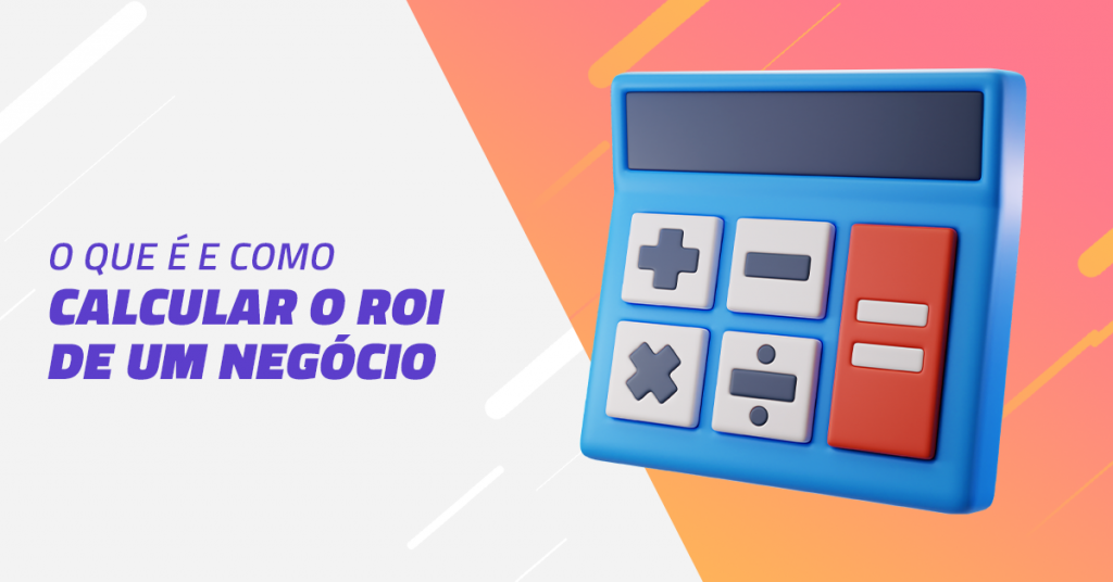 o_que_é_e_como_calcular_o_roi