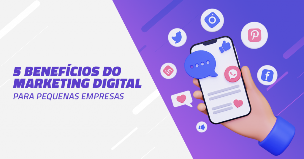 Marketing para Pequenas Empresas: 5 benefícios e 5 dicas