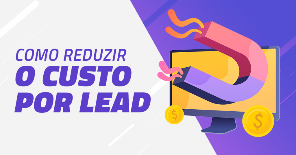 Custo por Lead: o que é e 5 dicas para reduzir