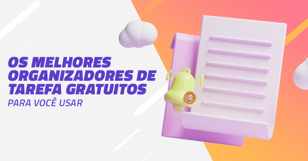 Os melhores organizadores de tarefas gratuitos para você usar