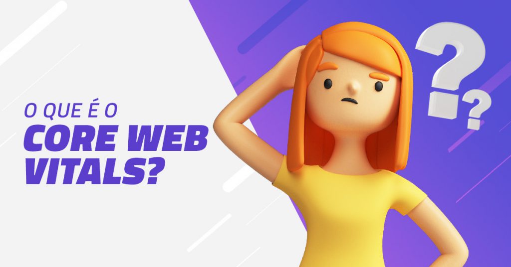 Capa: o que é o core web vitals?