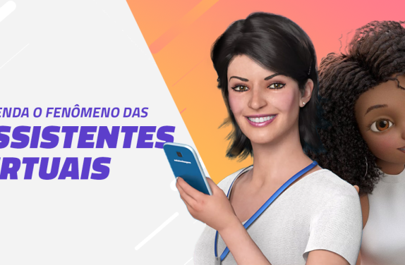 Entenda o fenômeno das assistentes virtuais