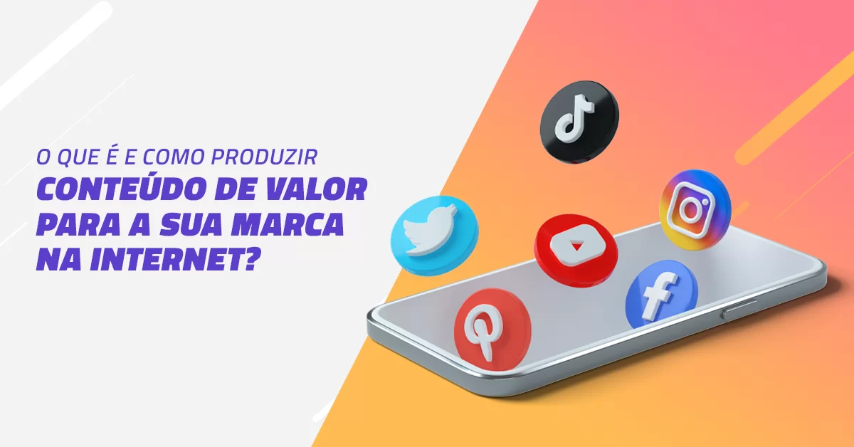 Conteúdo de valor: o que é e como produzir