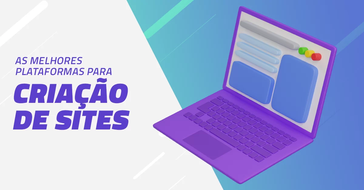 As melhores plataformas para criação de sites