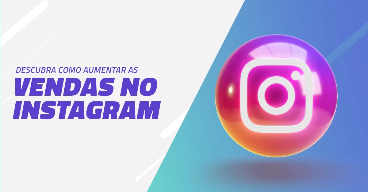 Descubra_como_aumentar_as_vendas_no_Instagram