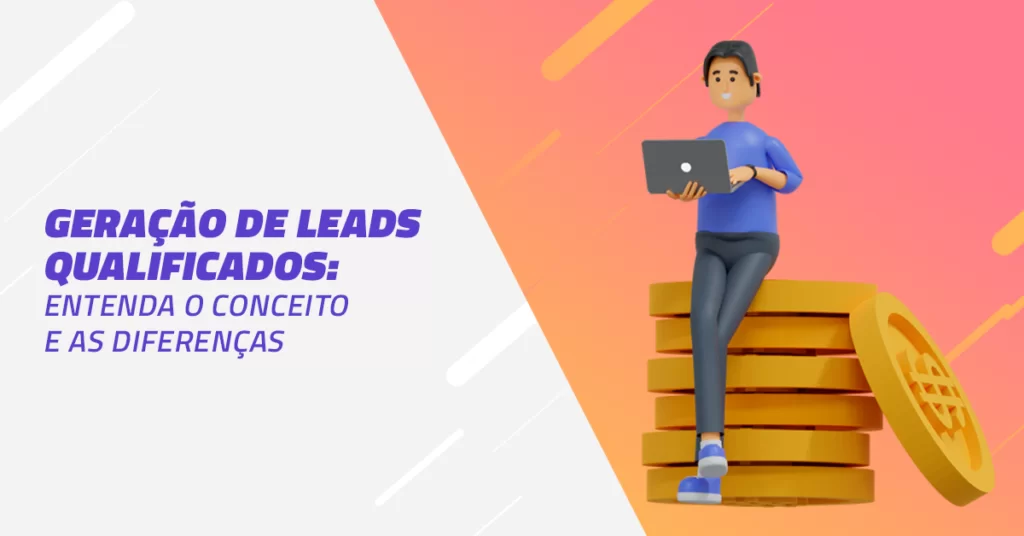 Geracao_de_leads_qualificados_entenda_o_conceito_e_as_diferencas-1024x536