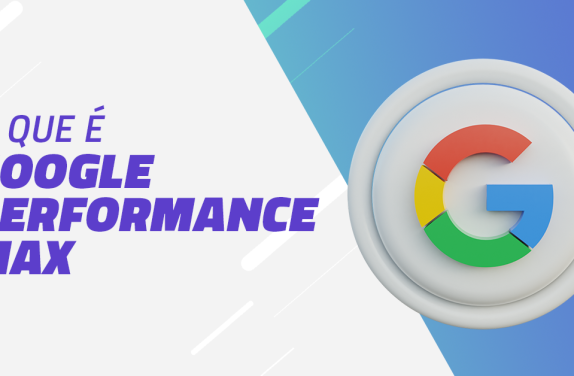 Google-Performance-Max-Tudo-que-voce-precisa-saber