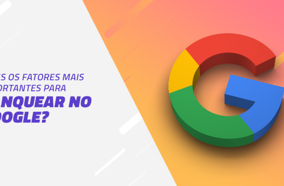 Quais os fatores mais importantes para ranquear no Google